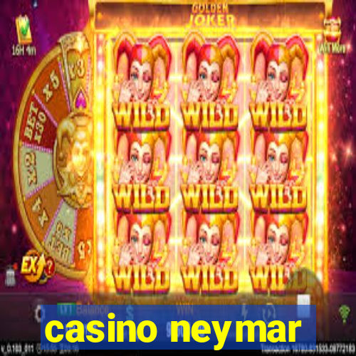 casino neymar